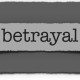 betrayal