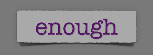 lenten journal: enough