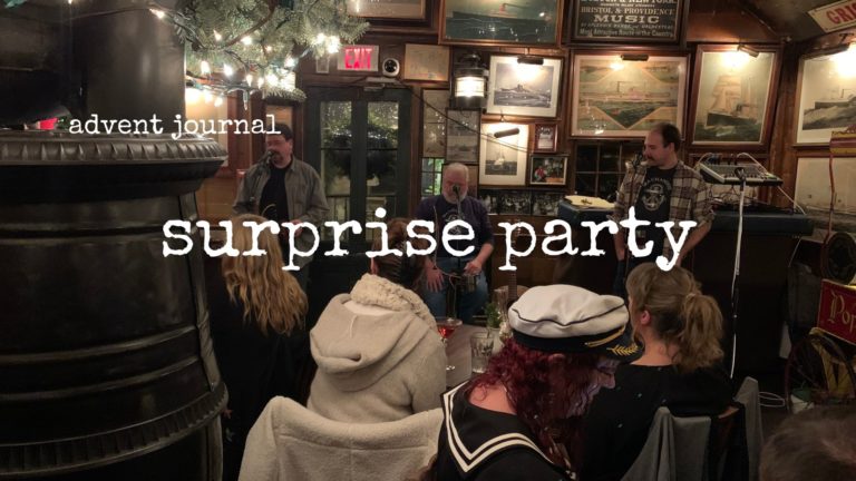 advent journal: surprise party