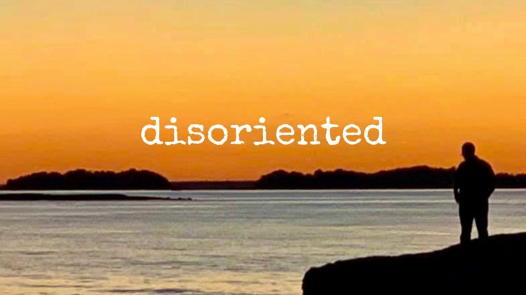 disoriented