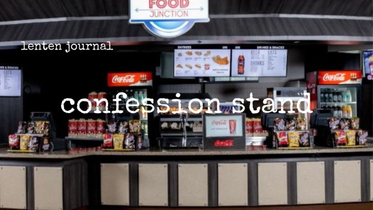 lenten journal: confession stand