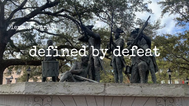 lenten journal: defined by defeat