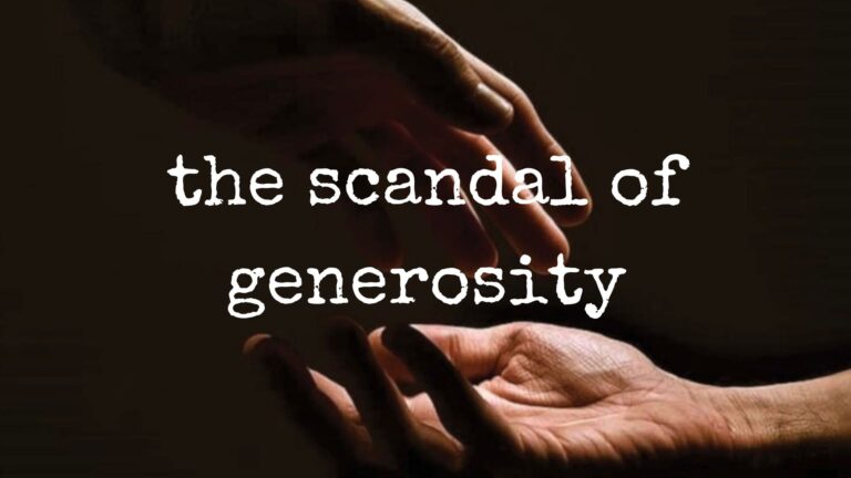 the scandal of generosity