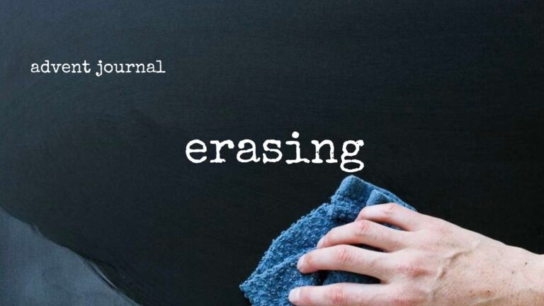 advent journal: erasing