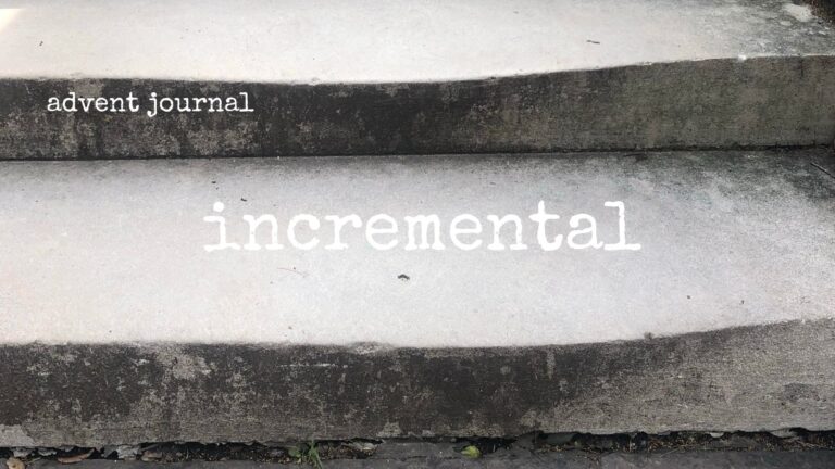 advent journal: incremental