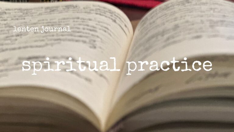 lenten journal: spiritual practice