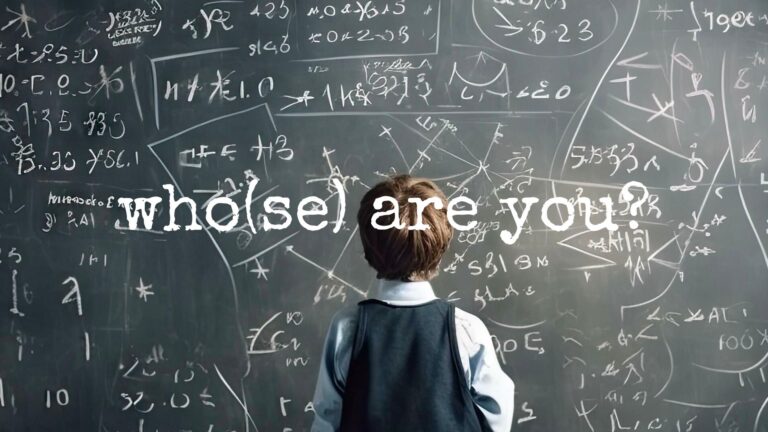 who(se) are you?